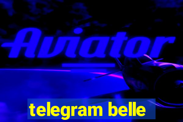 telegram belle